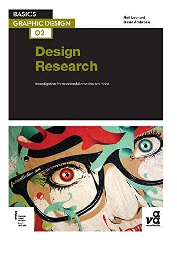 Basics Graphic Design 02: Design Research: Investigation for Successful Creative Solutions