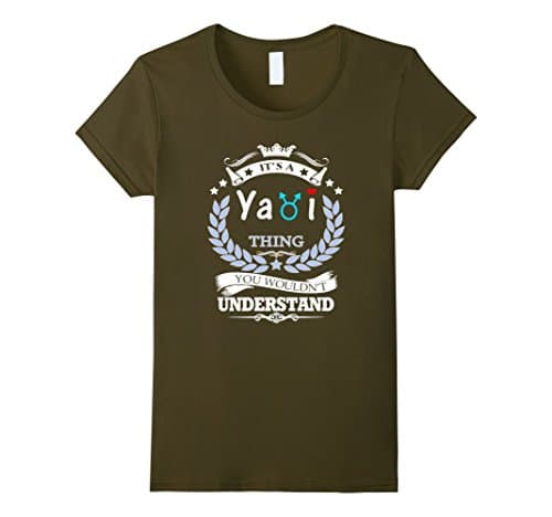 Women's It's A Yaoi Thing You Wouldn't Understand TShirt Medium Olive