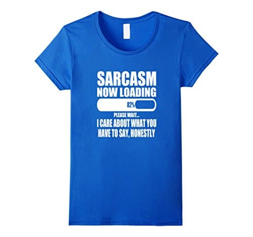 Women's Sarcasm Now Loading Please Wait T-Shirt XL Royal Blue