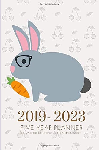 2019-2023 Five Year Planner Bunny Rabbit Themed With Bible Sermon Notes: Pocket Mini Academic 60 Months Calendar; Slim Agenda Planner; Small Journal & ... Diary; Monthly Schedule Organizer With Quotes