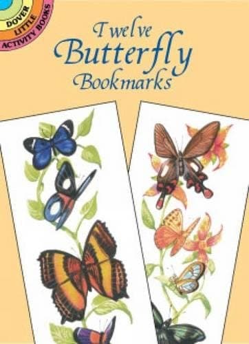 Twelve Butterfly Bookmarks (Dover Bookmarks) Paperback – June 25, 2001