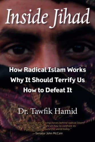 Inside Jihad: How Radical Islam Works, Why It Should Terrify Us, How to Defeat It