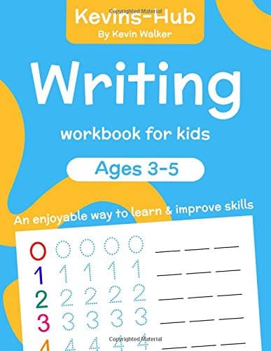 Writing Workbook For Kids: Ages 3-5. An Enjoyable Way To Learn & Improve Skills. Writing Workbook Ages 3-5 (Educational Workbooks / Kids Writing Books)