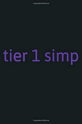 Tier 1 Simp Funny Egirl Eboy Meme Design: Notebook Planner - 6x9 inch Daily Planner Journal, To Do List Notebook, Daily Organizer, 114 Pages