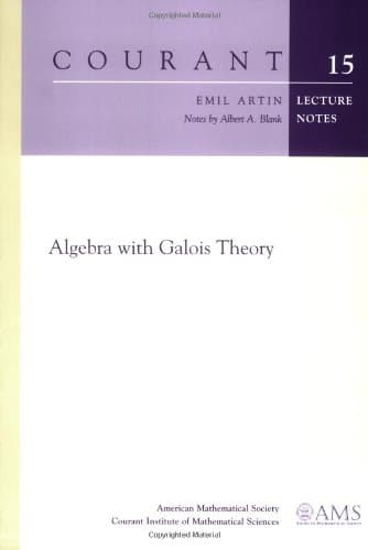 Algebra with Galois Theory (Courant Lecture Notes)