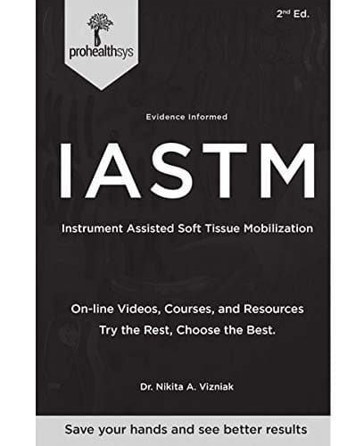 Evidence Informed Introduction to IASTM Staple Bound – 1 Jan. 2020