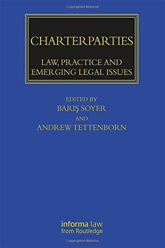 Charterparties: Law, Practice and Emerging Legal Issues