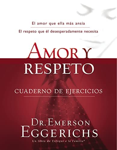 Amor y Respeto: Cuaderno de Ejercicios (Spanish Edition)
