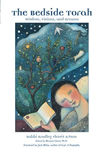 The Bedside Torah : Wisdom, Visions, and Dreams