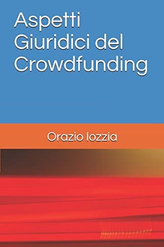 Aspetti Giuridici del Crowdfunding