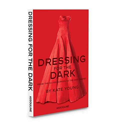Dressing for the Dark: From the Silver Screen to the Red Carpet Hardcover – Illustrated, 30 Sept. 2014