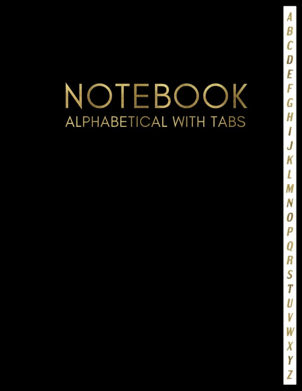 Independently published Notebook Alphabetical with Tabs: Journal Organizer Notebook with Alphabet A-Z Index, Black with Golden, Gift for Men Paperback – Notebook