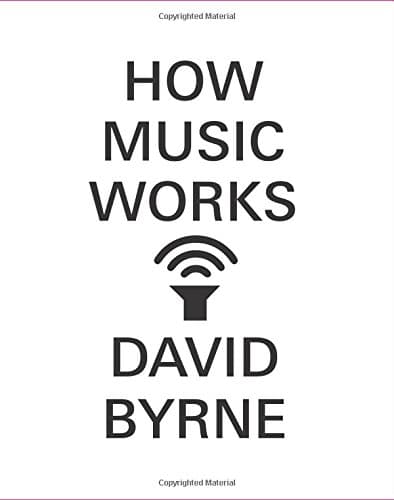 How Music Works Hardcover – September 12, 2012