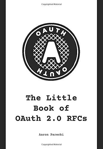 The Little Book of OAuth 2.0 RFCs