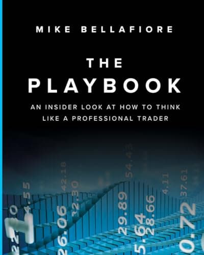 The Playbook: An Inside Look at How to Think Like a Professional Trader