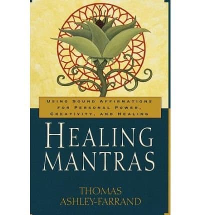 [(Healing Mantras)] [Author: Thomas Ashley-Farrand] published on (May, 2000)