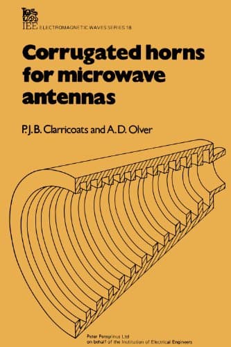 Corrugated Horns for Microwave Antennas (Electromagnetic Waves)