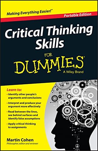 Critical Thinking Skills For Dummies 1st Edition, Kindle Edition