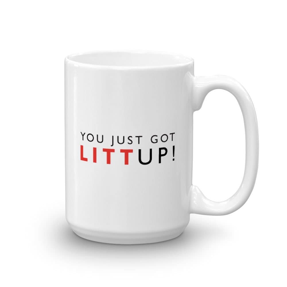Suits You Just Got Litt Up! Ceramic Coffee Mug, White 15 oz - Official Louis Litt Mug As Seen On Suits