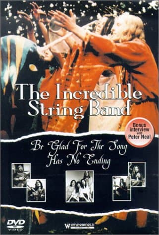 Incredible String Band - Be Glad For The Song Has No Ending