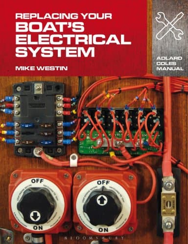 Replacing Your Boat's Electrical System (Adlard Coles Manuals)
