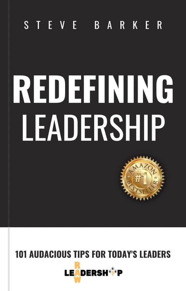 Redefining Leadership : 101 Audacious Tips for Today's Leaders