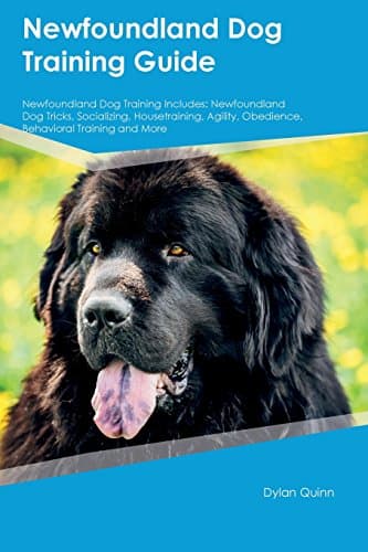 Newfoundland Dog Training Guide Newfoundland Dog Training Includes: Newfoundland Dog Tricks, Socializing, Housetraining, Agility, Obedience, Behavioral Training and More Paperback – August 2, 2016