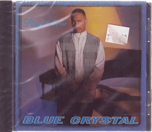 Blue Crystal by Ray Chew (Audio CD album)