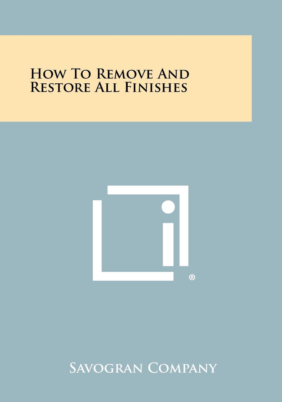 How to Remove and Restore All Finishes