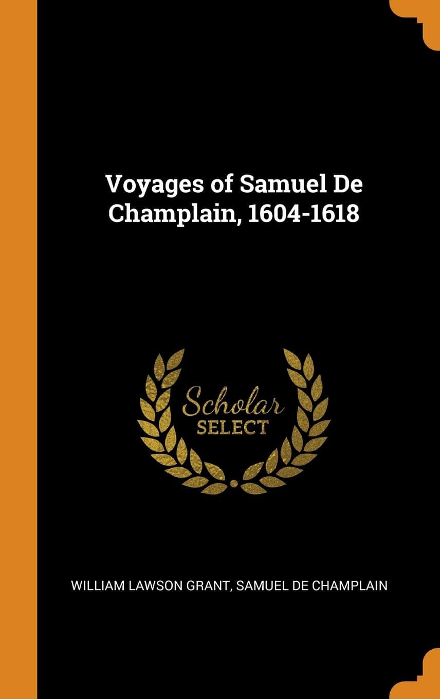 Voyages of Samuel de Champlain, 1604-1618