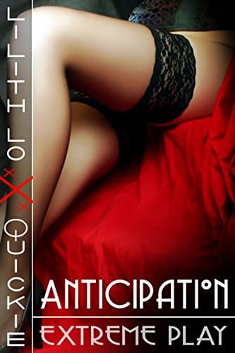 Anticipation: Extreme Play Kindle Edition