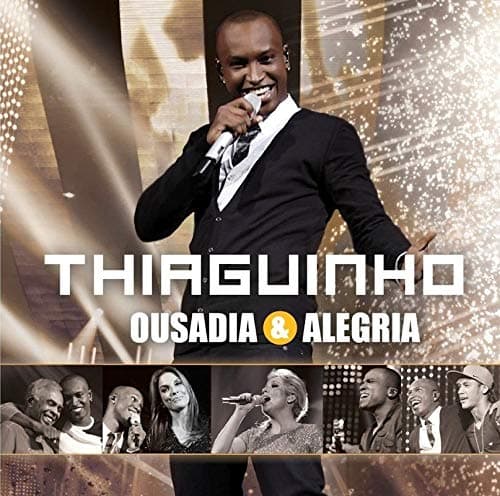 Thiaguinho: Ousadia & Alegria