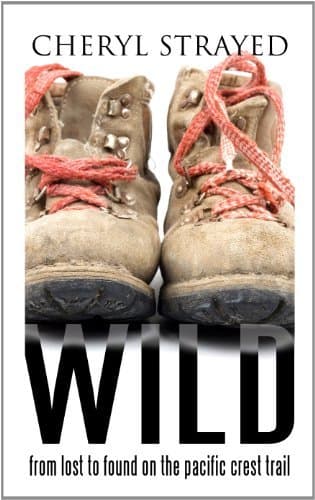 Wild: From Lost to Found on the Pacific Crest Trail (Thorndike Biography) by Cheryl Strayed (2013-04-05)
