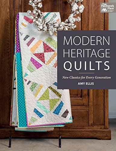 Modern Heritage Quilts: New Classics for Every Generation Kindle Edition