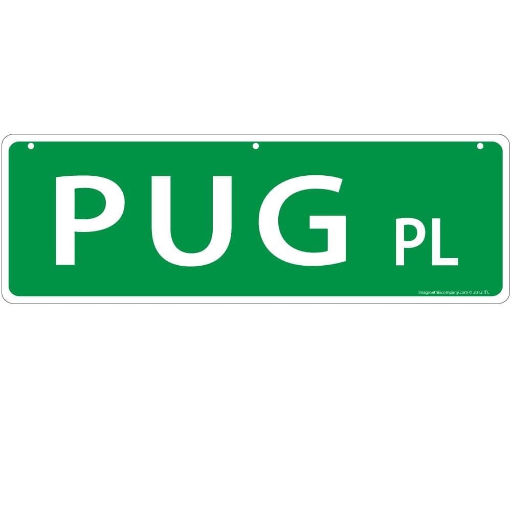 Imagine This Pug Street Sign