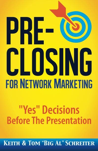 Pre-Closing for Network Marketing: "Yes" Decisions before the Presentation (Four Core Skills Series for Network Marketing) Paperback – July 5, 2017