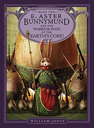 E. Aster Bunnymund and the Warrior Eggs at the Earth's Core! (2) (The Guardians) Hardcover – February 21, 2012