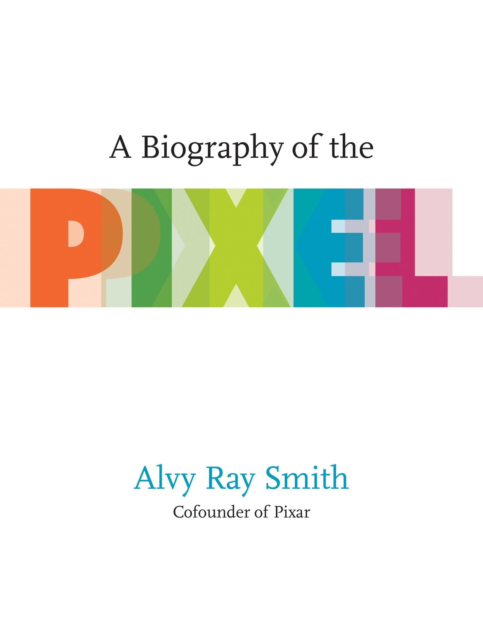 MIT Press A Biography Of The Pixel