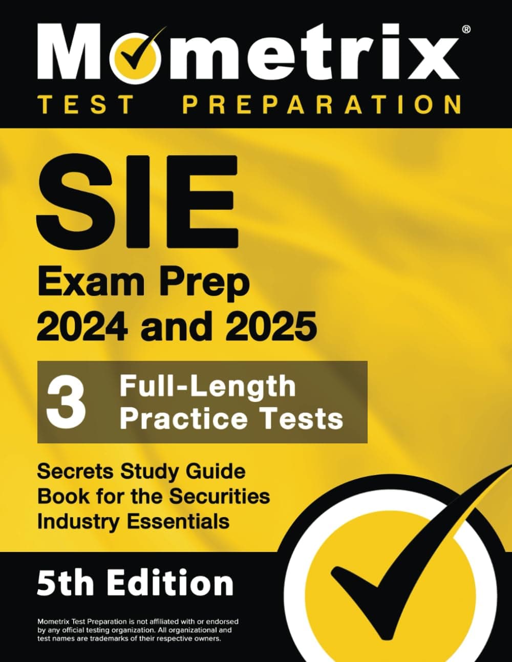 SIE Exam Prep 2024 and 2025 - 3 Full-Length Practice Tests, Secrets Study Guide Book for the Securities Industry Essentials: [5th Edition]