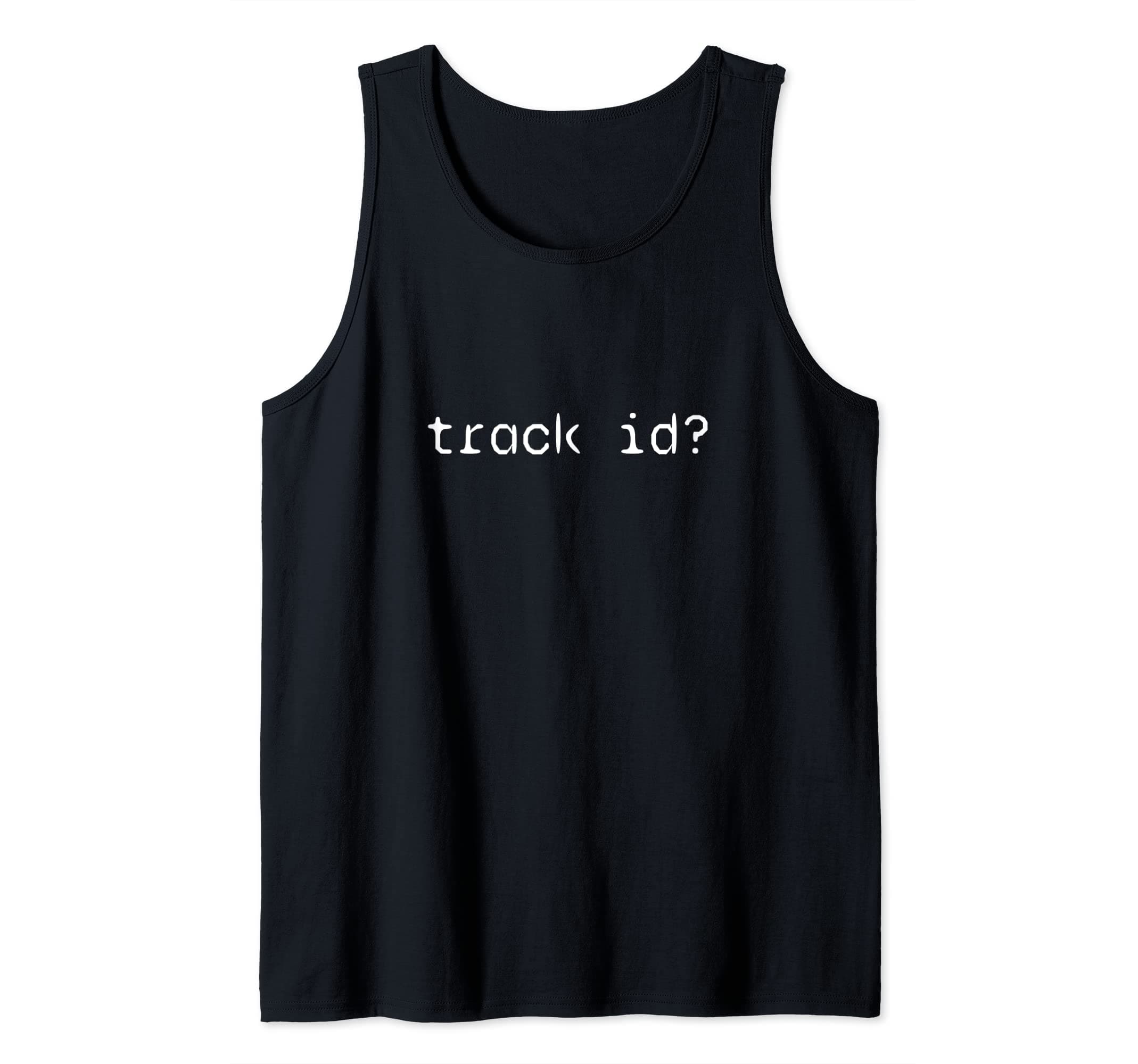 DJ track id EDM Techno Electronic House Trend Funny Gift Tank Top