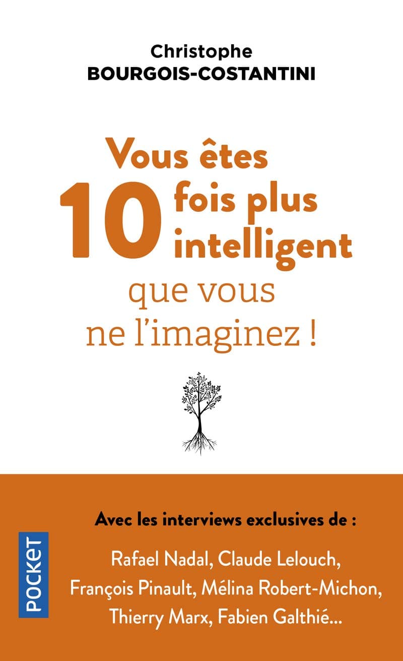 Vous êtes 10 fois plus intelligent que vous ne l'imaginez ! (Evol - dev't personnel)