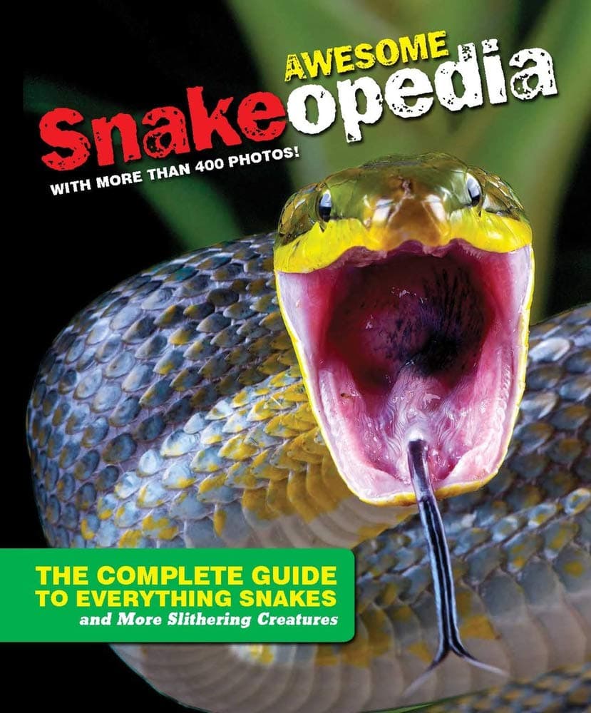 Discovery Snakeopedia: The Complete Guide to Everything Snakes--Plus Lizards and More Reptiles
