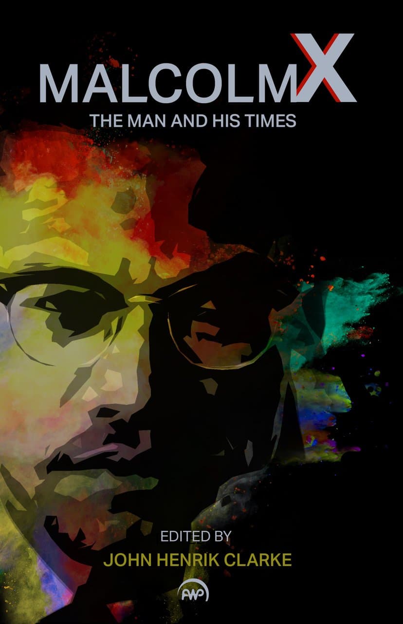 Malcolm X: The Man and His Times