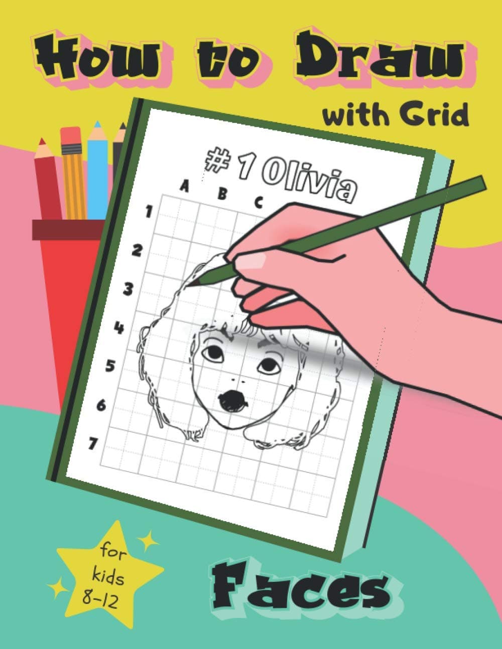 How to Draw Faces with Grid for Kids 8-12: Learn Simple, Step-by-Step Easy Drawing Technique by Using Grid Copy Method (How to Draw with Grid) Paperback – 11 December 2020
