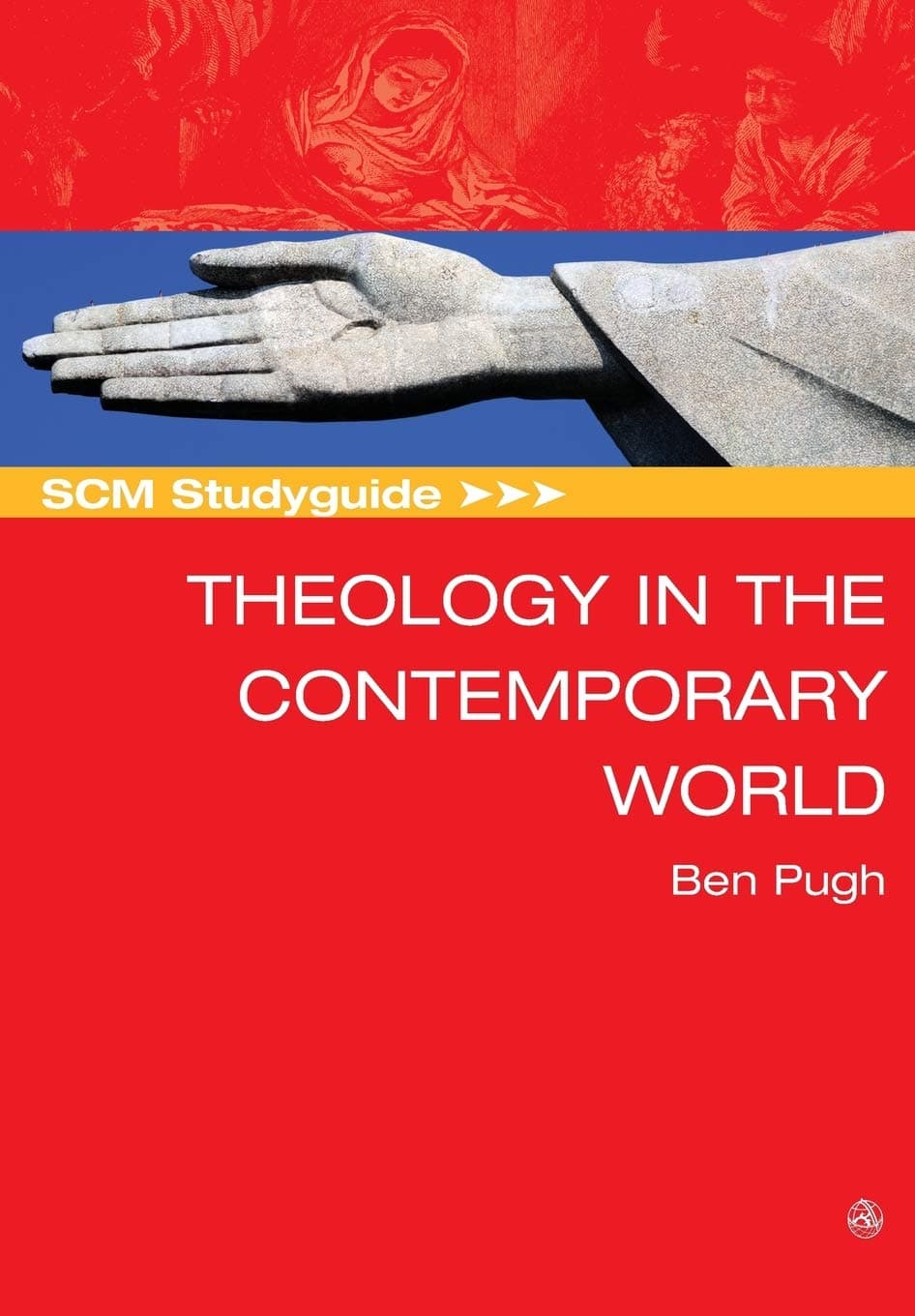 SCM Studyguide: Theology in the Contemporary World