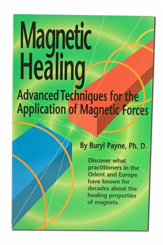 Magnetic Healing: Advanced Techniques for the Application of Magnetic Forces Paperback – January 26, 1999