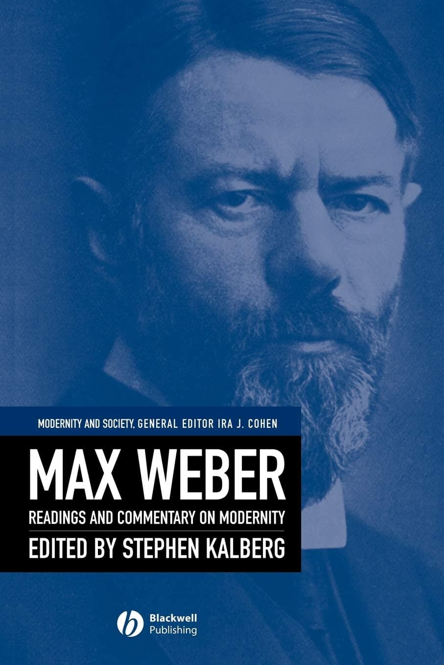 Max Weber: Readings and Commentary on Modernity