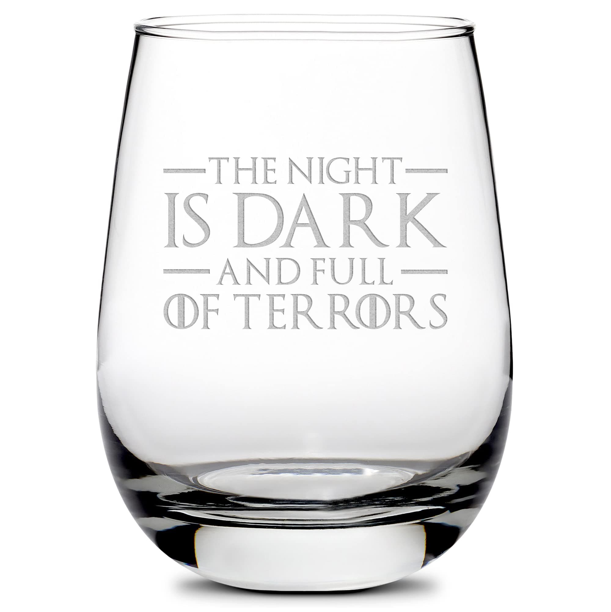 Integrity Bottles, GOT, The Night Is Dark And Full Of Terrors, Stemless Wine Glass, Handmade, Handblown, Hand Etched Gifts, Sand Carved, 16oz