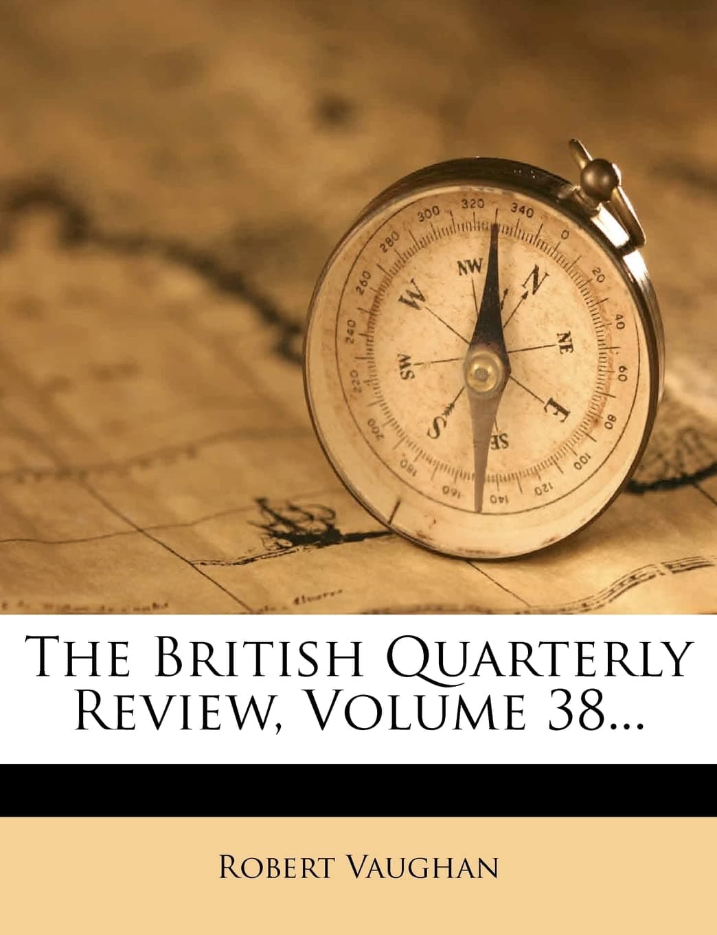 The British Quarterly Review, Volume 38...