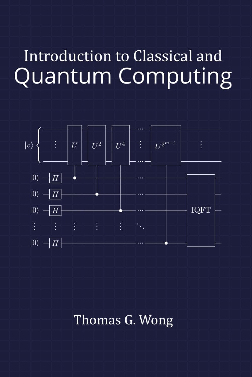 Rooted Grove Introduction to Classical and Quantum Computing Paperback – Big Book, 21 January 2022
